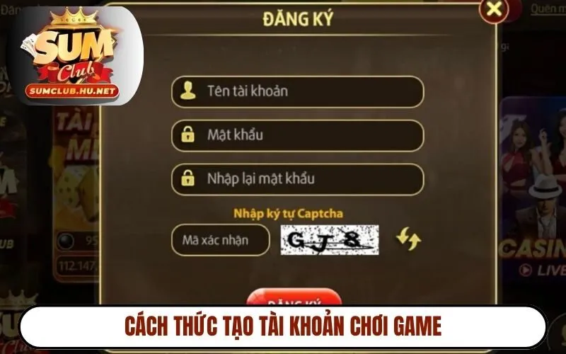 Cách thức tạo tài khoản chơi game