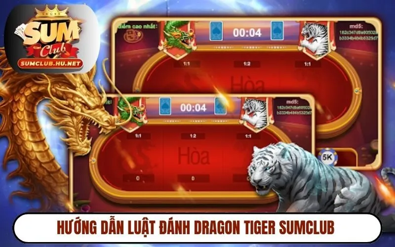 Hướng dẫn luật đánh Dragon Tiger Sumclub