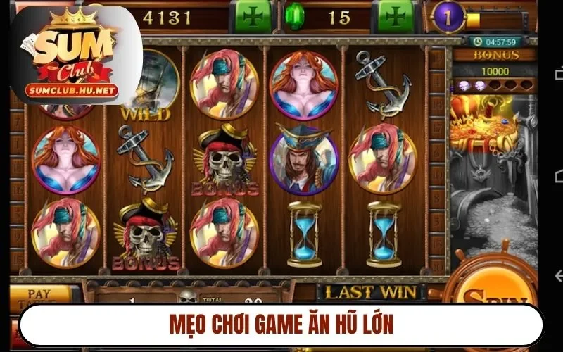 Mẹo chơi game ăn hũ lớn